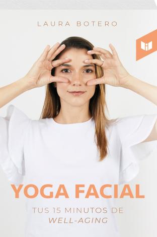 Yoga facial: los beneficios que te aporta en 15 minutos